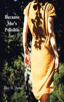 Because She's Possible: Part I