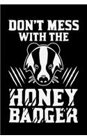 Don't Mess With The Honey Badger