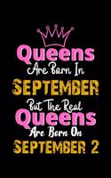 Queens Are Born In September Real Queens Are Born In September 2 Notebook Birthday Funny Gift