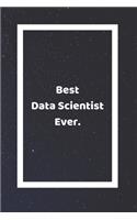 Best Data Scientist Ever