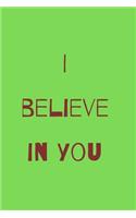I believe in you notebook for motivation