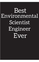 Best Environmental Scientist/Engineer Ever