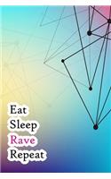 Eat Sleep Rave Repeat