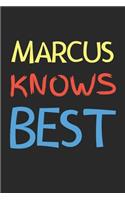 Marcus Knows Best: Lined Journal, 120 Pages, 6 x 9, Marcus Personalized Name Notebook Gift Idea, Black Matte Finish (Marcus Knows Best Journal)