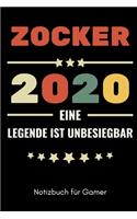 Zocker 2020 Eine Legende Ist Unbesiegbar Notizbuch Für Gamer