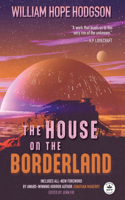 House on the Borderland with Original Foreword by Jonathan Maberry