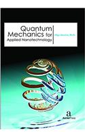 Quantum Mechanics for Applied Nanotechnology