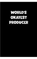 World's Okayest Producer Notebook - Producer Diary - Producer Journal - Funny Gift for Producer