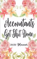 Accountants Get Shit Done 2020 Planner: 6x9 Weekly Planner Scheduler Organizer - Get Organized in 2020!