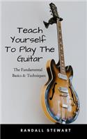 Teach Yourself To Play The Guitar