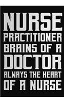 Nurse Practitioner Brains of a Doctor Always the Heart of a Nurse