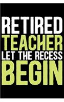 Retired Teacher Let The Recess Begin