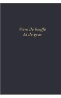 Vivre de bouffe et de gras