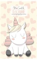 Mon Carnet de Lecture: Ma bibliothèque / Mes livres - 100 fiches de lectures détaillés - Licorne sur fond crème