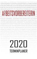 Arbeitsvorbereiterin - 2020 Terminplaner: Kalender und Organisator für Arbeitsvorbereiterin. Terminkalender, Taschenkalender, Wochenplaner, Jahresplaner, Kalender 2019 - 2020 zum Planen und 