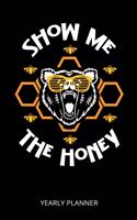 Show Me The Honey Yearly Planner