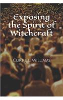 Exposing the Spirit of Witchcraft