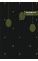 Happy Easter Lifestyle Journal, Blank Write-in Notebook, Dotted Lines, Wide Ruled, Size (A5) 6 x 9 In (Black)