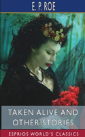 Taken Alive and Other Stories (Esprios Classics): Autobiography
