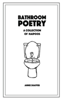Bathroom Poetry