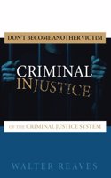 Criminal Injustice