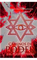 Caminos de Poder 2. El Fuego Interno: (Caminos de Poder)