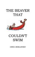 The Beaver That Couldn't Swim