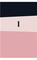 Monogram Initial I Notebook: Pink Geometric, Wide Ruled Journal for Women, 120 Pages, 6x9 Inch