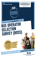 Bus Operator Selection Survey (Boss) (C-4553): Passbooks Study Guide Volume 4553(Career Examination)