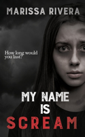 My Name is Scream