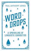 Word Drops: A Sprinkling of Linguistic Curiosities