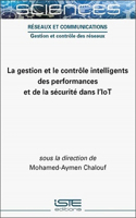 La gestion et le controle intelligents des performances et de la securite dans l'IoT