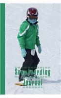 Snowboarding Journal: The Journalling Notebook for All Your Snowboarding Sessions and Activities - Young Snowboarder