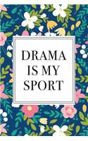 Drama Is My Sport