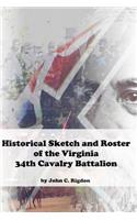 Historical Sketch and Roster of the Virginia 34th Cavalry Battalion: (33 Virginia Regimental History)