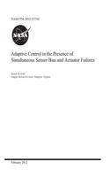 Adaptive Control in the Presence of Simultaneous Sensor Bias and Actuator Failures