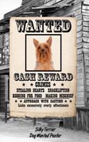 Silky Terrier Dog Wanted Poster: Handwriting Practice Paper for Kids Notebook with Dotted Lined Sheets for K-3 Students Featuring 120 Pages 6x9