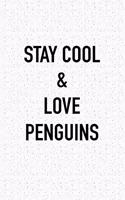 Stay Cool and Love Penguins