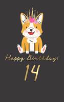 Happy Birthday! 14: 14th Birthday Gift Book for Messages, Birthday Wishes, Journaling and Drawings. for Dog Lovers!