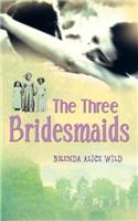 The Three Bridesmaids: (English)