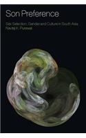 Son Preference: Sex Selection, Gender and Culture in South Asia
