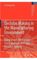Decision Making in the Manufacturing Environment