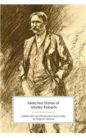 Selected Stories of Morley Roberts