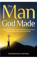 The Man God Made