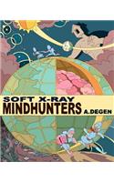 Soft X-Ray / Mindhunters
