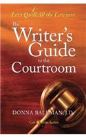 Writer's Guide to the Courtroom
