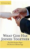 What God Has Joined Together: The Pca Position Paper on Divorce & Remarriage