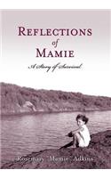 Reflections of Mamie - A Story of Survival