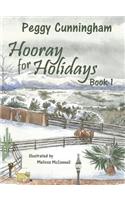 Hooray for Holidays: Book 1: A New Year's Day Tarantula, Valentine's Day Ponies, and President's Day Kittens