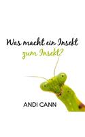 Was macht ein Insekt zum Insekt
